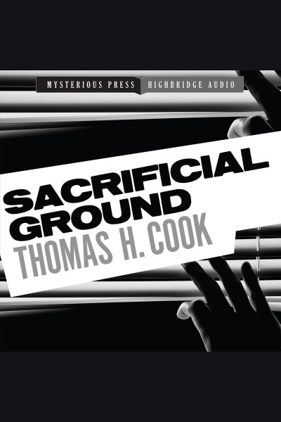 Sacrificial ground [electronic resource] / Thomas H. Cook.