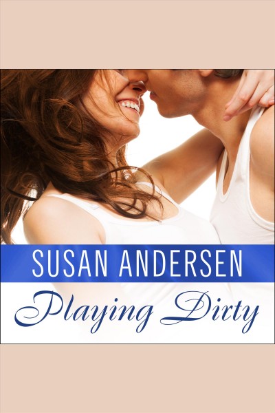 Playing Dirty [electronic resource] / Susan Andersen.