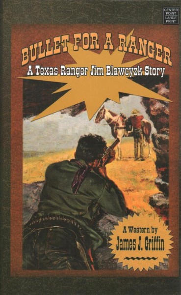 Bullet for a Ranger / James J. Griffin.