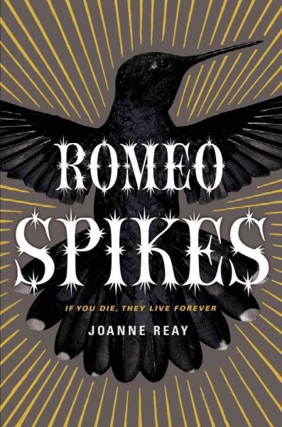 Romeo spikes / Joanne Reay.