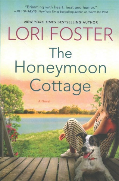 The honeymoon cottage : a novel / Lori Foster.