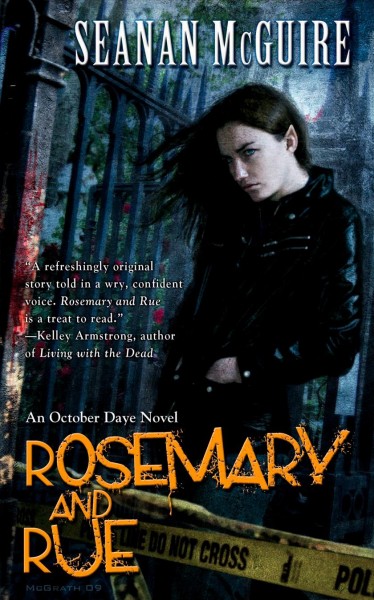 Rosemary and rue : an October Daye novel / Seanan McGuire.
