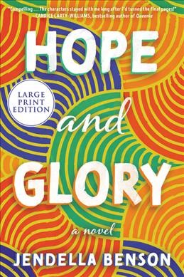 Hope and glory : a novel / Jendella Benson.