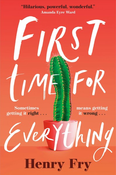First time for everything : a novel / Henry Fry.
