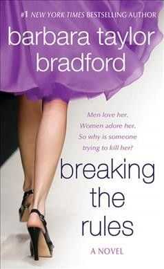 Breaking the rules [electronic resource] : Emma harte series, book 7. Barbara Taylor Bradford.