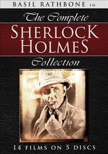 The complete Sherlock Holmes collection [videorecording].
