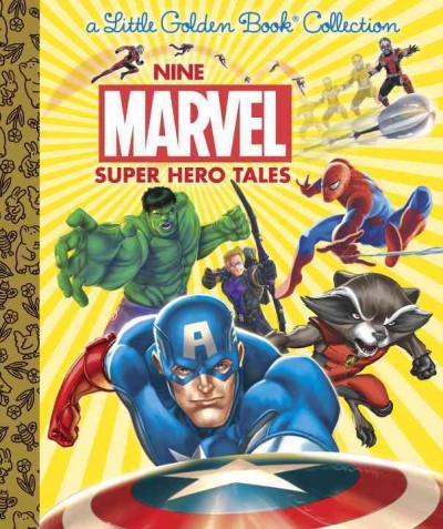 Nine Marvel super hero tales : featuring stories from Avengers, Spider-Man, Guardians of the Galaxy.