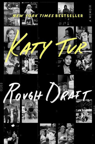 Rough draft : a memoir / Katy Tur.