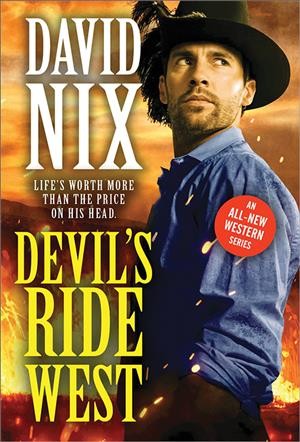 Devil's ride west / David Nix.