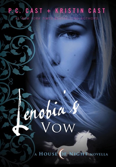 Lenobia's vow / P.C. Cast and Kristin Cast. [jtf]