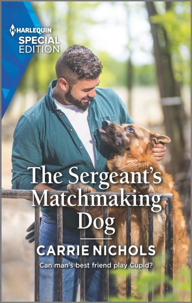 The sergeant's matchmaking dog / Carrie Nichols.
