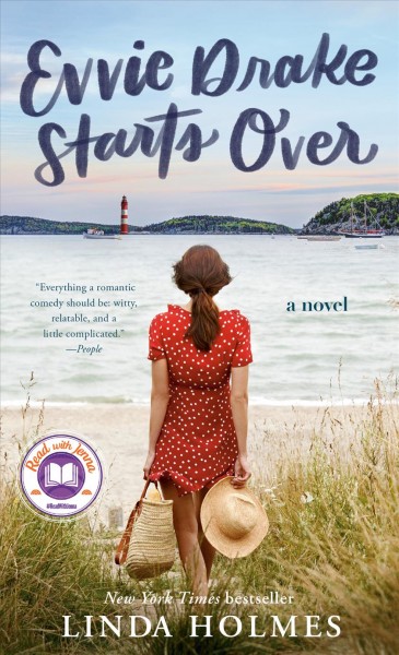 Evvie Drake starts over : a novel / Linda Holmes ; cover design: Cassie Gonzales.