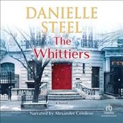 The Whittiers [sound recording] / Danielle Steel.