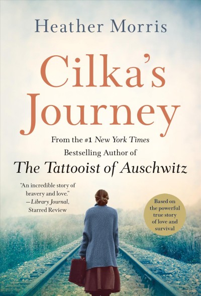 Cilka's journey : a novel / Heather Morris.