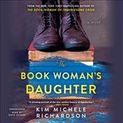 The Book Woman's Daughter [sound recording] / Kim Michele Richardson.