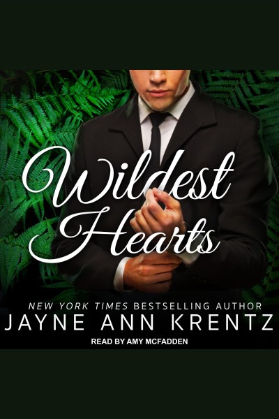 Wildest hearts [electronic resource] / Jayne Ann Krentz.