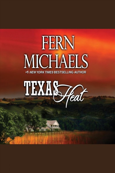 Texas heat [electronic resource] / Fern Michaels.