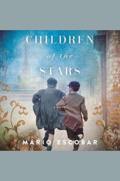 Children of the stars [electronic resource] / Mario Escobar.
