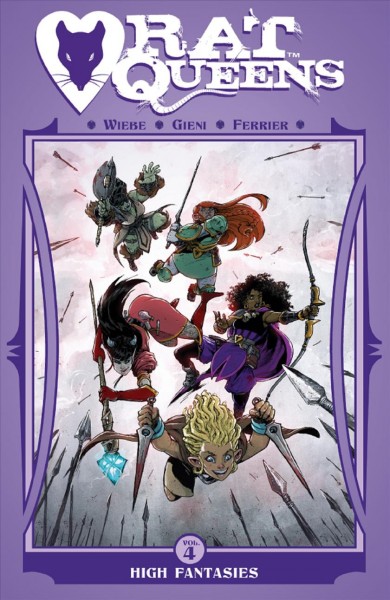 Rat queens, vol. 4 : high fantasies. Issue 1-5 [electronic resource].