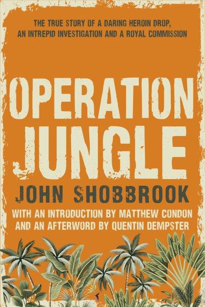 Operation Jungle / John Shobbrook.