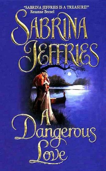 A Dangerous Love [electronic resource] / Jeffries, Sabrina.
