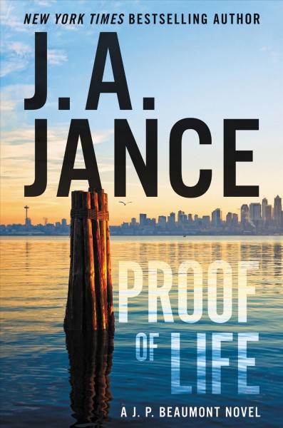 Proof of life : a J.P. Beaumont Novel [electronic resource] / Judith A. Jance.