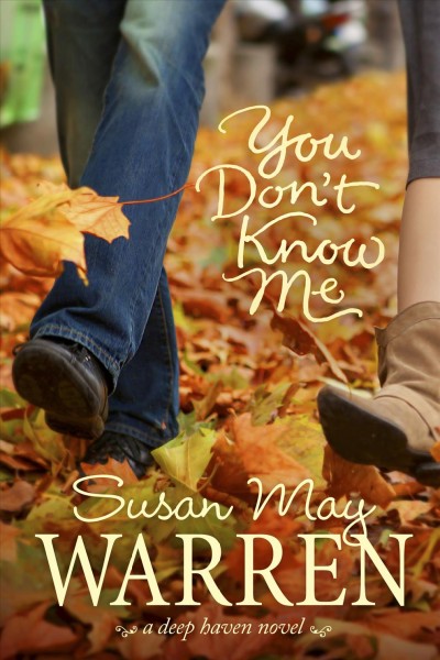 You don't know me [electronic resource] / Susan May Warren.
