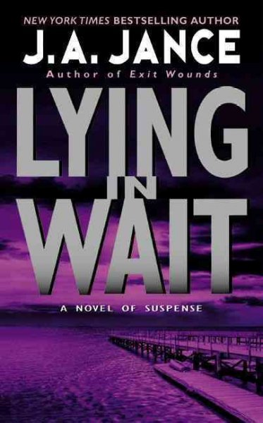 Lying in Wait [electronic resource] / Jance, J.A.