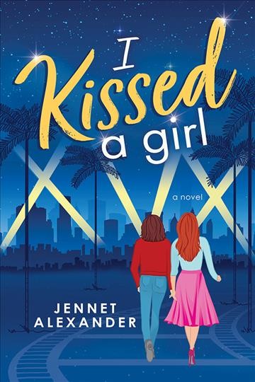 I kissed a girl [electronic resource] / Jennet Alexander.
