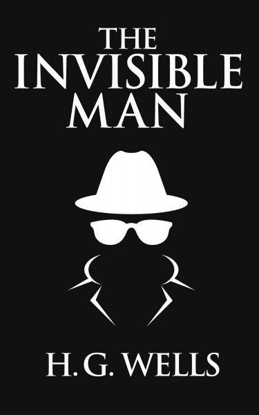 The invisible man [electronic resource] / H.G. Wells.
