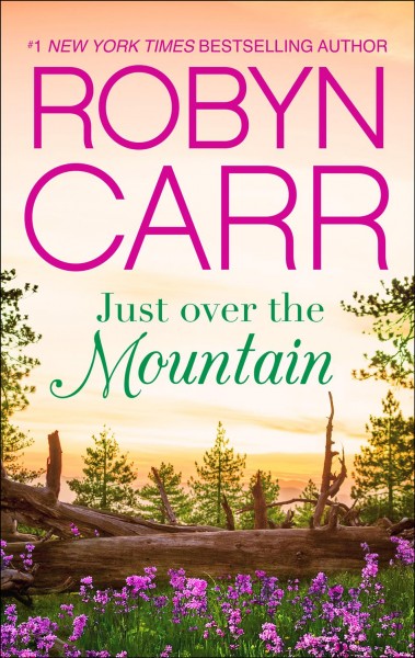 Just Over the Mountain [electronic resource] / Carr, Robyn.