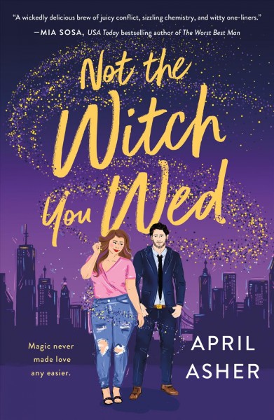 Not the witch you wed / April Asher.