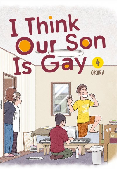I think our son is gay. Volume 4 / Okura ; translation, Leo McDonagh ; lettering, Lor Prescott.