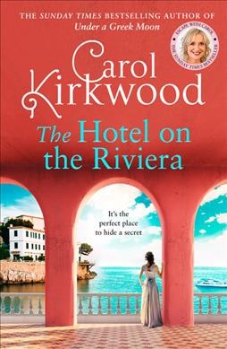 The hotel on the Riviera / Carol Kirkwood.