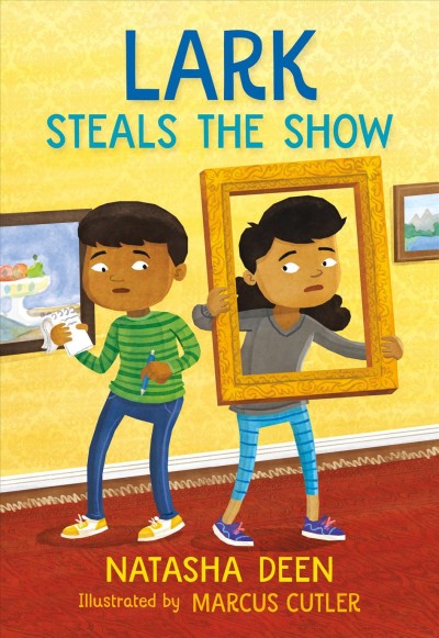 Lark steals the show / Natasha Deen ; illustrated by  Marcus Cutler.