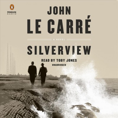 Silverview [sound recording] / John le Carré.
