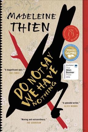 Do not say we have nothing : BOOK CLUB SET - 5 copies : a novel / Madeleine Thien.