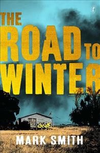The road to winter / Mark Smith.