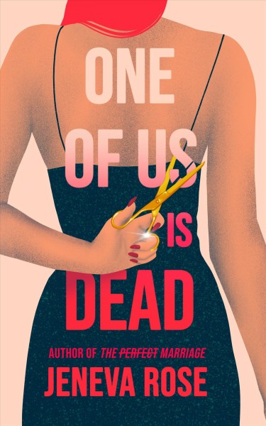 One of us is dead [electronic resource] / Jeneva Rose.