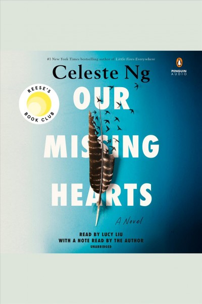 Our missing hearts : a novel / Celeste Ng.