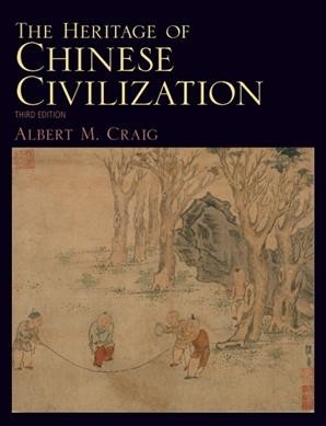 The heritage of Chinese civilization / Book{BK} Albert M. Craig.