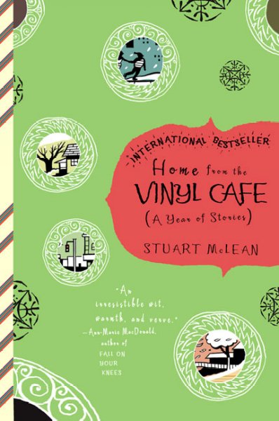 Home from the Vinyl Cafe : a year of stories / Book{BK} Stuart McLean.