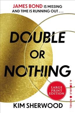 Double or nothing / Kim Sherwood.