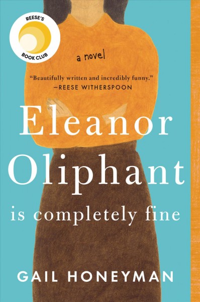 Eleanor Oliphant is completely fine BOOK CLUB KIT/ Gail Honeyman.