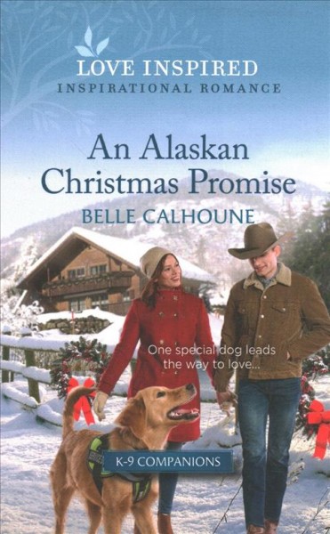 An Alaskan Christmas promise / Belle Calhoune.
