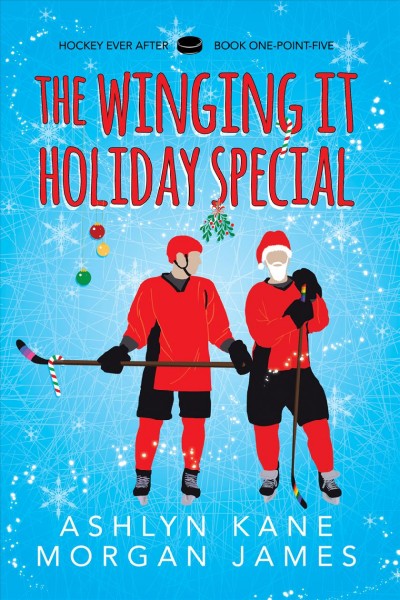 Winging It Holiday Special [electronic resource] / Kane Ashlyn (author).
