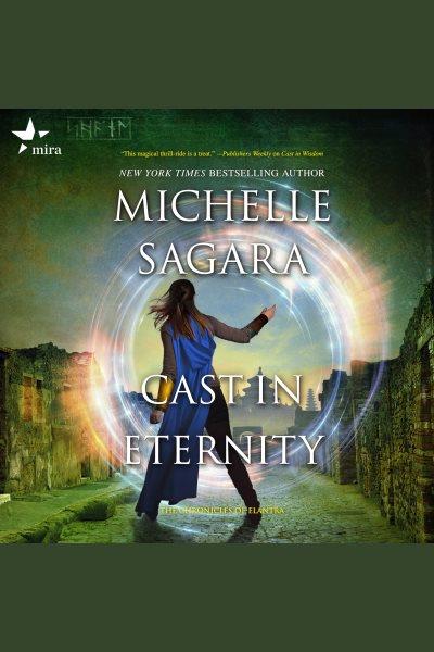 Cast in eternity [electronic resource] / Michelle Sagara.