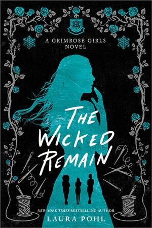 The wicked remain / Laura Pohl.