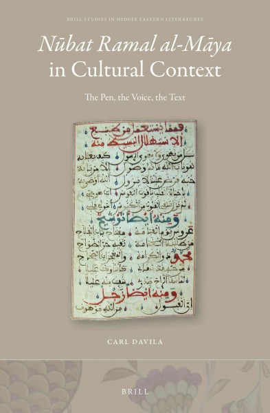 N&#xFFFD;ubat Ramal al-M&#xFFFD;aya in cultural context : the pen, the voice, the text / by Carl Davila.