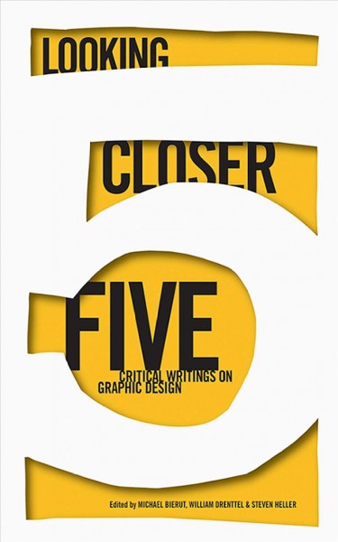 Looking closer 5 / edited by Michael Bierut, William Drenttel, and Steven Heller.